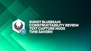 Sundt Bluebeam Constructability Review Text Capture Huge Time Saver [upl. by Harifaz]