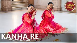 Kanha Re  Neeti Mohan  Dance cover by KathakBeats Harshada Jambekar amp Sanika Purohit [upl. by Hare]