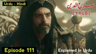 Sultan Selahaddin Eyyubi Episode 111 Explained In Urdu [upl. by Namyaw]