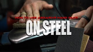 How To Use Abrasive Hand Pads On Steel  Combat Abrasives [upl. by Eberly]