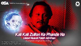 Kali Kali Zulfon Ke Phande Na  Nusrat Fateh Ali Khan  complete full version  OSA Worldwide [upl. by Richlad]