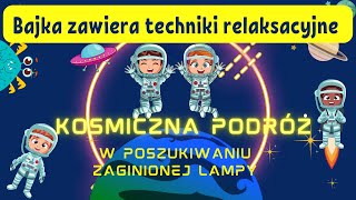 Kosmiczna podróż W poszukiwaniu zaginionej lampy [upl. by Kramnhoj]