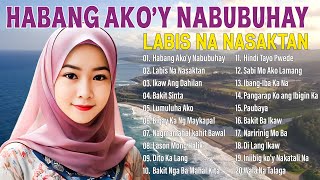 Habang AkoY Nabubuhay💗Nonstop OPM Hits Songs 2024 All original Tagalog Love songs SANSHAI [upl. by Anana]