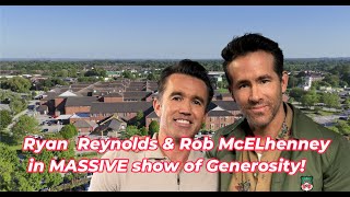 Ryan Reynolds and Rob McElhenney in MASSIVE show of GENEROSITY [upl. by Juster]