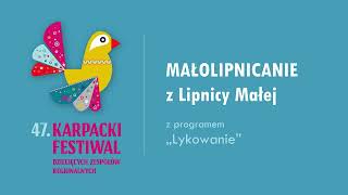 „Lykowanie” – MAŁOLIPNICANIE z Lipnicy Małej  KARPACKI FESTIWAL 2024 [upl. by Trescott]