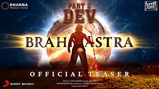 BRAHMĀSTRA PART TWO DEV  Teaser Trailer  Hrithik Roshan  Ranbir  Alia  Amitabh Release Date [upl. by Martinelli74]