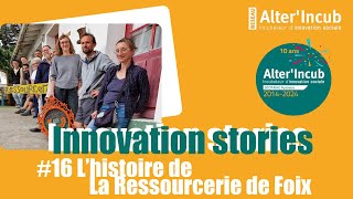 Innovation Stories 16 La Ressourcerie de Foix [upl. by Timrek]