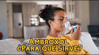 Ambroxol ¿Para qué Sirve [upl. by Libys]