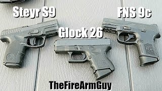 FNS 9c vs Glock 26 vs Steyr S9  Range Comparison  TheFireArmGuy [upl. by Wulf]