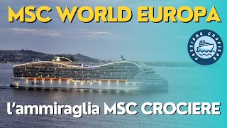 MSC World Europa la nave più grande al Mondo alimentata a GNL [upl. by Auehsoj]