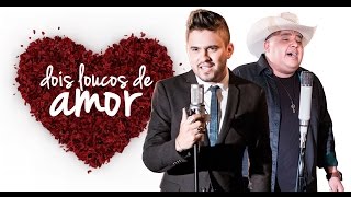 Humberto e Ronaldo  Dois Loucos de Amor Clipe Oficial [upl. by Normi]