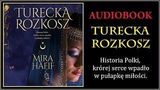 TURECKA ROZKOSZ Audiobook MP3  Mira Hafif posłuchaj i pobierz całość tej historii [upl. by Dazraf]