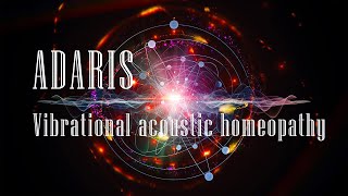 ADARIS Vibrational acoustic homeopathy [upl. by Ardrey]