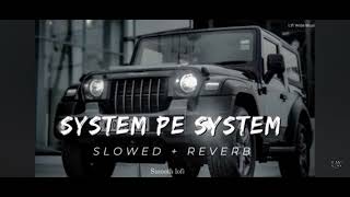 system pe 😈 system slow reverb song [upl. by Amieva590]