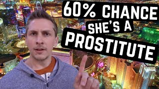 LAS VEGAS  60 Chance Shes A SEX WORKER  MORE TIPS for Newbies [upl. by Wheelwright]