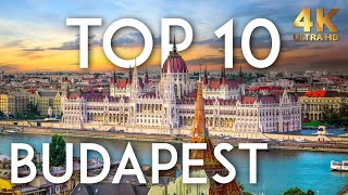 TOP 10 Things to do in BUDAPEST  Hungary Travel Guide in 4K [upl. by Larentia]