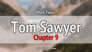 Tom Sawyer Audiobook Chapter 9 [upl. by Kriste]