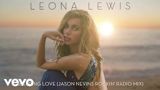 Leona Lewis  Bleeding Love Jason Nevins Rockin Radio Mix  Official Audio [upl. by Pitts]