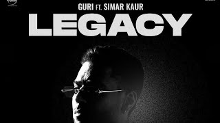 LEGACY  full song   Guri  Simar Kaur [upl. by Eyanaj]