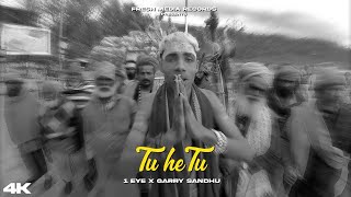 Tu He Tu  1Eye  Garry Sandhu  Official Video Song 2024  Fresh Media Records [upl. by Dambro]