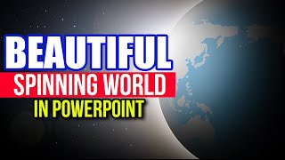 Beautiful Spinning World in PowerPoint Animation Tutorial [upl. by Fadas]