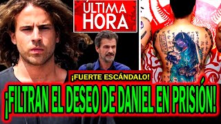 🔴¡FILTRAN URGENTE DESEO🔴 de Daniel Sancho en PRISIÓN tras CRIMEN de Edwin Arrieta en TAILANDIA [upl. by Ayouqes]