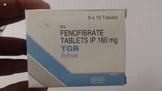 TGR Tablet  FENOFIBRATE TABLETS IP 160mg  TGR Tablet Uses Side effects Benefits Dosage Review [upl. by Roy]