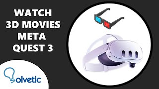 How to Watch 3D Movies on Meta Quest 3 [upl. by Lalib]