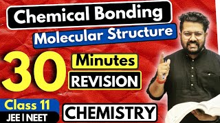 Chemical Bonding and Molecular Structure  Class 11 Chemistry  30 Minutes Revision  JEE  NEET [upl. by Deeas]