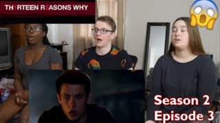 13 Reasons Why Season 2 Episode 3  The Drunk S  REACTION [upl. by Hsiri]