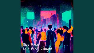 Lets Party Tonight [upl. by Ilise]