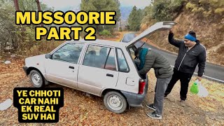 Maruti 800 Ko Bana Diya Ghar Mussoorie Ke Pahado Main Banai Pakodi  long trip [upl. by Yrrep634]