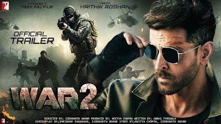 War 2  Official Trailer  Hrithik Roshan  Jr NTR  Kiara Advani  Ayan Mukerji  trailer muvies [upl. by Ahsenroc146]