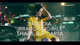 PARODIA quotIrraggiungibilequot Shade feat F Carta [upl. by Ahsenad]