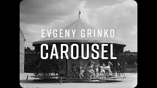 Evgeny Grinko  Carousel [upl. by Einnos]