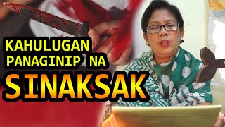 KAHULUGAN NG PANAGINIP NA SINAKSAK  IBIG SABIHIN MEANING [upl. by Lovell]