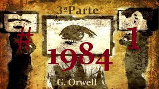 📖 Audiolibro 🎧  quot1984quot de G Orwell voz humana  Tercera Parte Capítulo 1 ✒️ [upl. by Nowad]