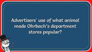 Advertisers Use Of What Animal Made Ohrbach’s Department Stores Popular [upl. by Ynetsed]