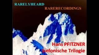 Hans Pfitzner Sinfonische Trilogie [upl. by Yelehsa]