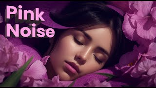 Pink Noise The Secret to Better Sleep and Relaxation 🌸 Sound Therapy 🌸 [upl. by Priest33]