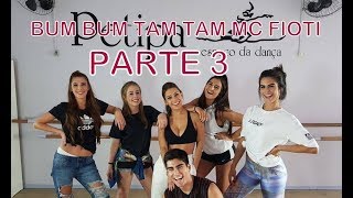 BUMBUM TAM TAM  MC FIOTI  PARTE 3  Coreografia por Leo Costa [upl. by Naujek881]