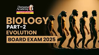 Evolution  Biology Part2  Board Exam  Darsana Academy  NEET  JEE  KEAM [upl. by Chuu]