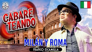 Cabareteando Milán y Roma [upl. by Aldo408]