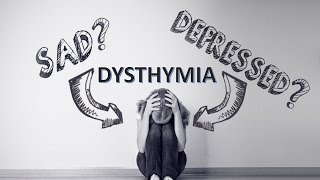 DYSTHYMIA [upl. by Ermina]