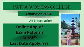 Patna Womens Entrance Exam 2024  Last Date Apply Cutoff 2024 Patna Women’s College Entrance Exam [upl. by Fullerton]