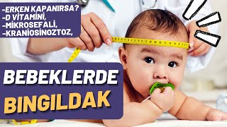 Bebeklerde BINGILDAK Erken kapanırsa Normali D Vitamini [upl. by Bekki]