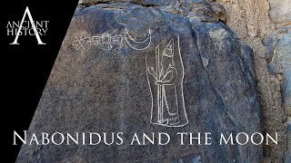 Nabonidus and the Moon  History from a recent find [upl. by Ytirehc]