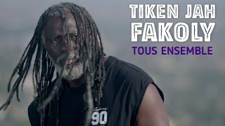 Tiken Jah Fakoly  Tous Ensemble official video [upl. by Pyszka]