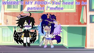 WHERES MY FOOD  You need to be patient meme  HH Archangels including Moonlight [upl. by Eneladgam477]