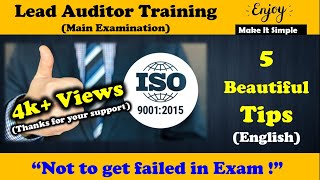 5 Beautiful Tips for ISO 9001 Lead Auditor Certification Course quotNot to get failed in Main Examquot [upl. by Hackett]